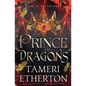 The Prince of Dragons: Song of the Swords Origins: Rhoane - Paperback