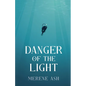 Danger of the Light - Paperback
