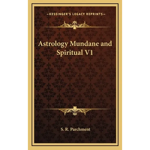 Astrology Mundane and Spiritual V1 - Hardcover