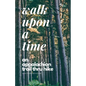 Walk Upon A Time: An Appalachian Trail Thru-hike - Paperback