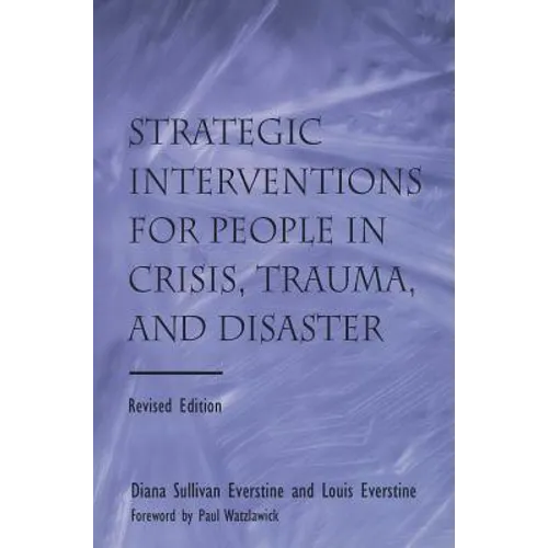 Strategic Interventions for People in Crisis, Trauma, and Disaster - Paperback
