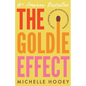 The Goldie Effect: How to Rewrite Your Life Without Burning It Down - Paperback