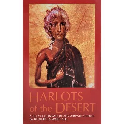 Harlots of the Desert: A Study of Repentance in Early Monastic Sources Volume 106 - Paperback