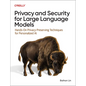 Privacy and Security for Large Language Models: Hands-On Privacy-Preserving Techniques for Personalized AI - Paperback
