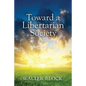Toward a Libertarian Society - Paperback