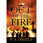 Out of the Fire - Hardcover
