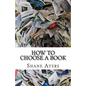 How To Choose A Book: A Resource For Readers - Paperback