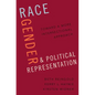 Race, Gender, and Political Representation: Toward a More Intersectional Approach - Paperback