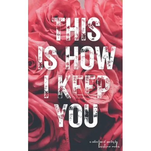 This Is How I Keep You - Paperback