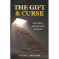 The Gift & Curse: One Man's Journey with Dyslexia - Paperback