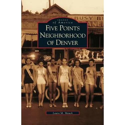 Five Points Neighborhood of Denver - Hardcover