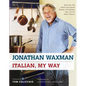 Italian, My Way: More Than 150 Simple and Inspired Recipes That Breathe New Life Into Italian Classics - Hardcover