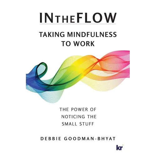 InTheFlow: Taking Mindfulness to Work - Paperback