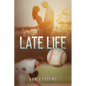 Late Life - Paperback