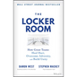 The Locker Room: How Great Teams Heal Hurt, Overcome Adversity, and Build Unity - Hardcover