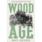 The Museum of the Wood Age - Hardcover