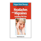 Trigger Point Therapy Workbook for Headaches & Migraines Including TMJ Pain - Paperback