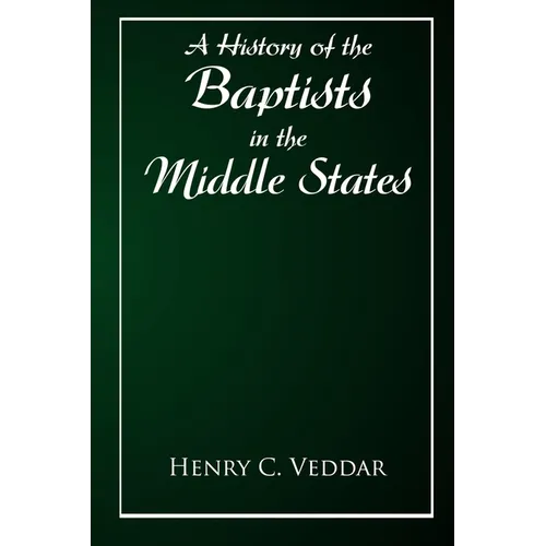 A History of the Baptists in the Middle States - Paperback