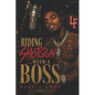 Riding Shotgun With A Boss - Paperback