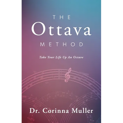 The Ottava Method, Take Your Life Up An Octave - Paperback