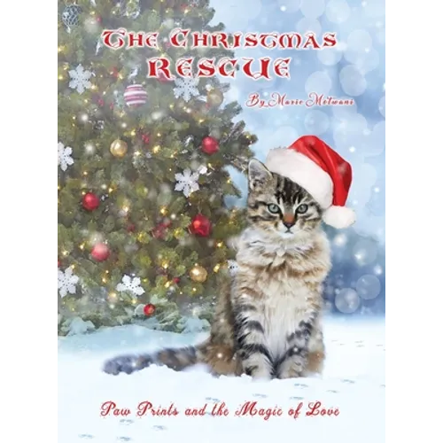 The Christmas Rescue: Paw Prints and the Magic of Love - Hardcover