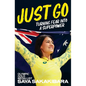 Just Go: Turning Fear Into a Superpower - Paperback