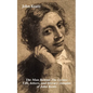 The Man Behind the Lyrics: Life, Letters, and Literary Remains of John Keats: Complete Letters and Two Extensive Biographies of One of the Most Belove - Paperback