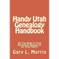 Handy Utah Genealogy Handbook: All You Need to Find Genealogy Resources for Utah FAST! - Paperback