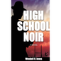 High School Noir - Paperback