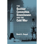 Gaither Committee: Eisenhower & Cold War - Paperback
