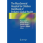 The Massgeneral Hospital for Children Handbook of Pediatric Global Health - Paperback