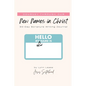 Journey through our New Names in Christ: 30-Day Scripture Writing Journal - Paperback