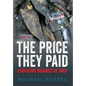 The Price They Paid: Enduring Wounds Of War - Hardcover