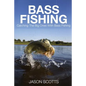Bass Fishing: Catching the Big Ones with Bass Fishing - Paperback