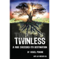 Twinless: A Ride Exceeded Its Destination - Paperback