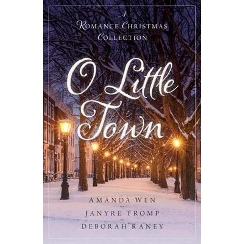 O Little Town: A Romance Christmas Collection - Paperback