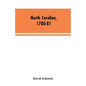 North Carolina, 1780-81: Being a History of the Invasion of the Carolinas by the British Army Under Lord Cornwallis in 1780-81 - Paperback
