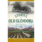 Stories of Old Glendora - Hardcover