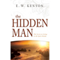 The Hidden Man: The Secret to Living in the Spirit Realm - Paperback