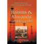 Raisins & Almonds . . . and Texas Oil! Jewish Life in the Great East Texas Oil Field - Paperback