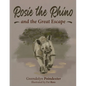 Rosie the Rhino and the Great Escape - Paperback