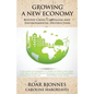 Growing a New Economy: Beyond Crisis Capitalism and Environmental Destruction - Paperback