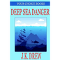 Deep Sea Danger (Your Choice Books #1) - Paperback
