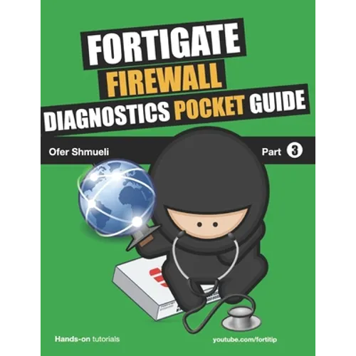 Fortigate Firewall Diagnostics Pocket Guide - Paperback
