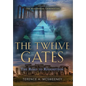 The Twelve Gates: The Road to Redemption - Hardcover