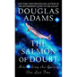 The Salmon of Doubt: Hitchhiking the Galaxy One Last Time - Hardcover