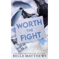 Worth The Fight - Paperback
