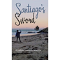 Santiago's Sword - Hardcover