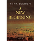 A New Beginning: Life on the Frontlines - Paperback