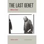 The Last Genet: A Writer in Revolt - Paperback